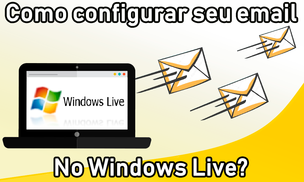 Como configurar seu e-mail no Windows Live Mail