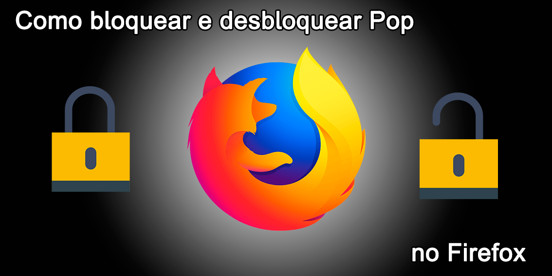 Como bloquear e desbloquear Pop-up no Firefox