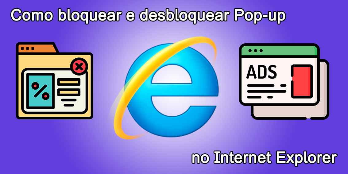 Como bloquear e desbloquear Pop-up no Internet Explorer