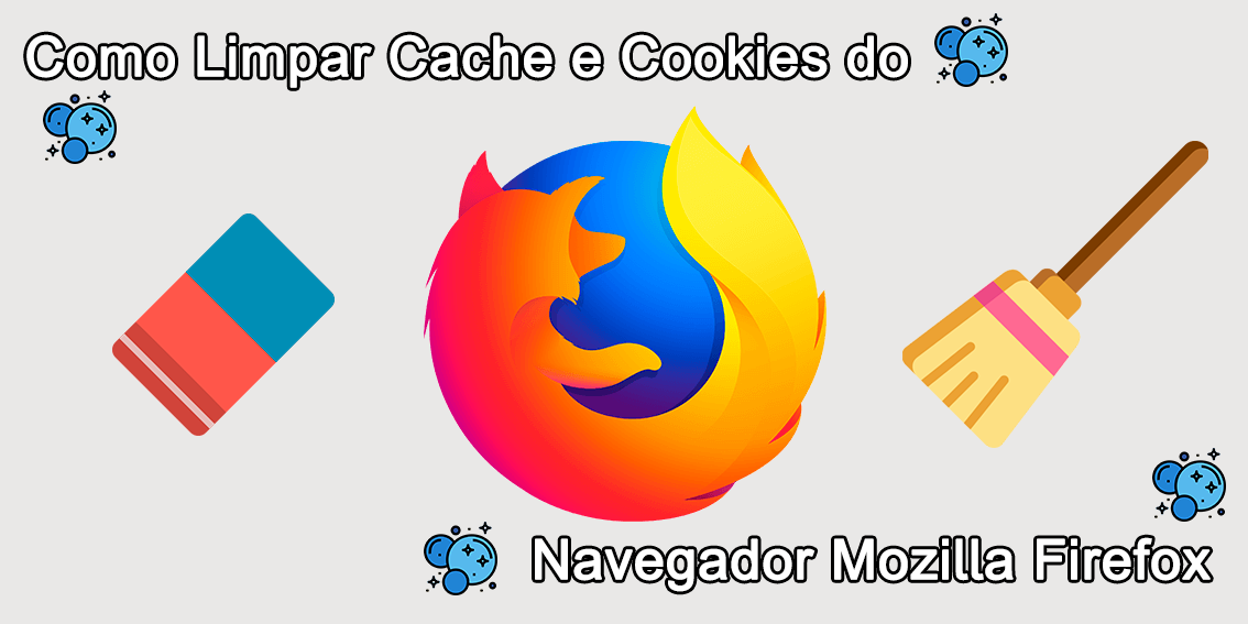 Como Limpar Cache e Cookies do Navegador Mozilla Firefox