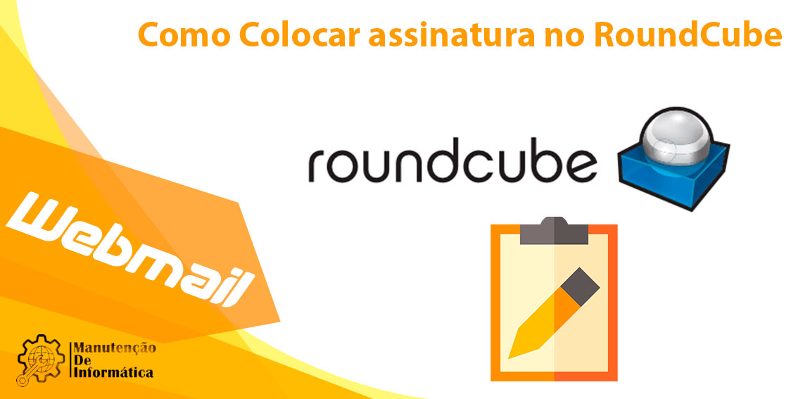 Como Colocar assinatura no RoundCube